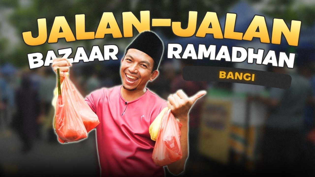 JALAN-JALAN BAZAAR SEKSYEN 7 BANGI | Jalan² Bazar Ramadan 2025