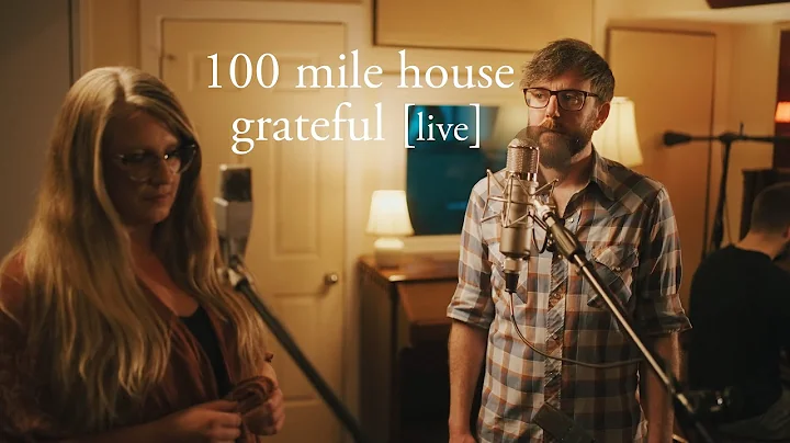 100 mile house - Grateful [Live]