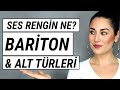 SENİN SES RENGİN NE? | BARİTON VE ALT TÜRLERİ