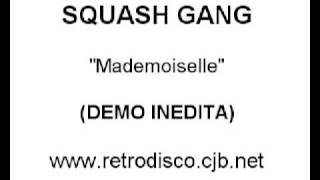 SQUASH GANG - Mademoiselle (DEMO)