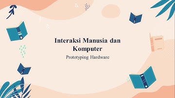 Interaksi Manusia dan Komputer Prototype Hardware