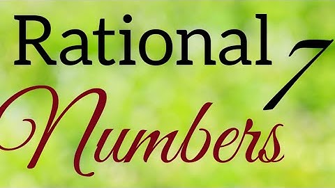 Class - 7, Subject - Maths, Rational Numbers (Part 1)
