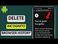 How To Delete Incognito Browsing History In Chrome