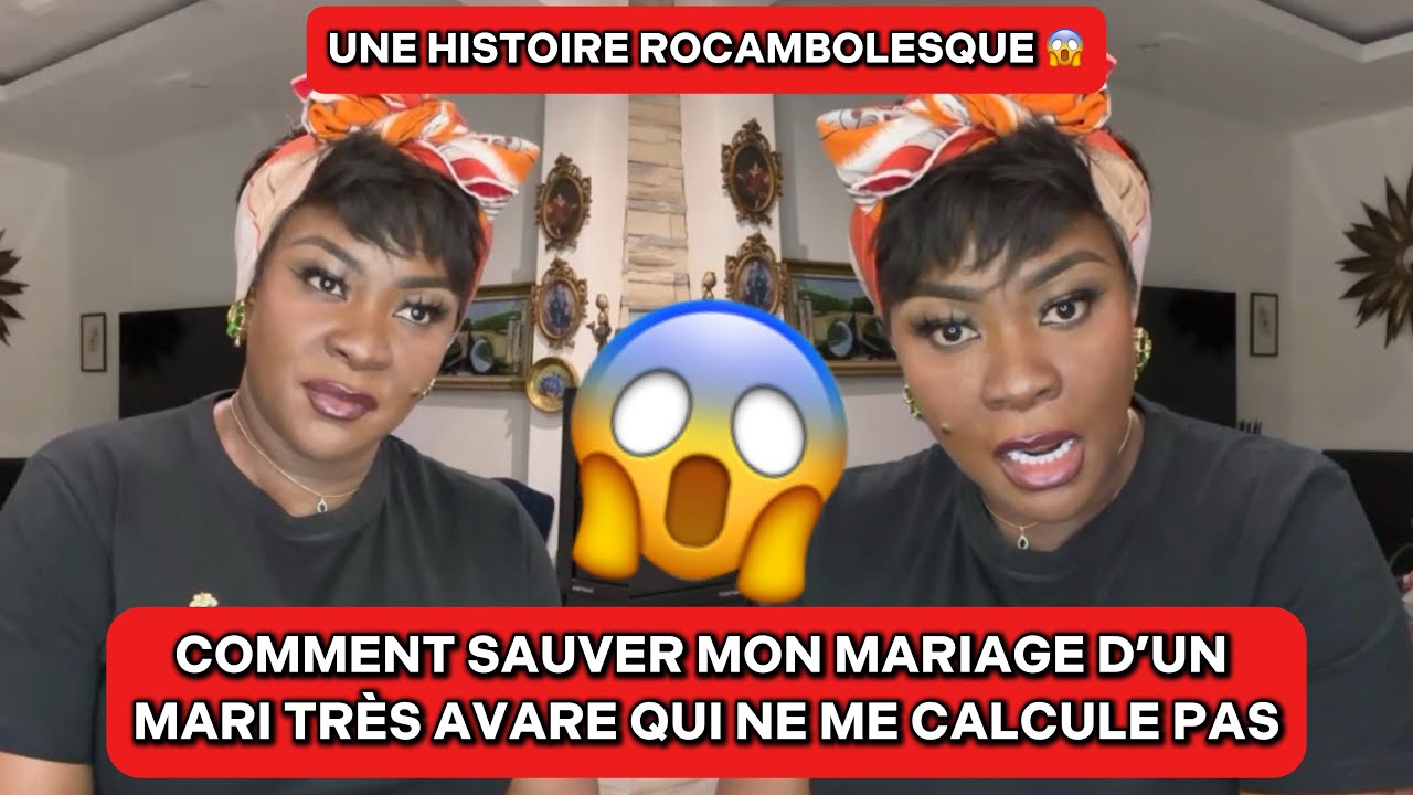 🚨😱COMMENT SAUVER MON MARIAGE D’UN MARI AVARE QUI NE ME CALCULE PAS😳 | COACH HAMOND CHIC