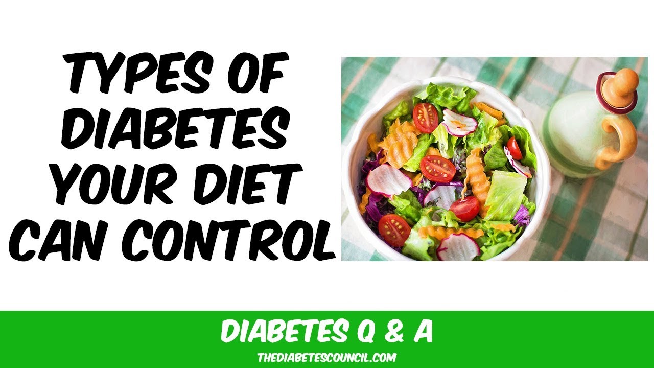 Which Type Of Diabetes Can Be Controlled By Diet? - YouTube