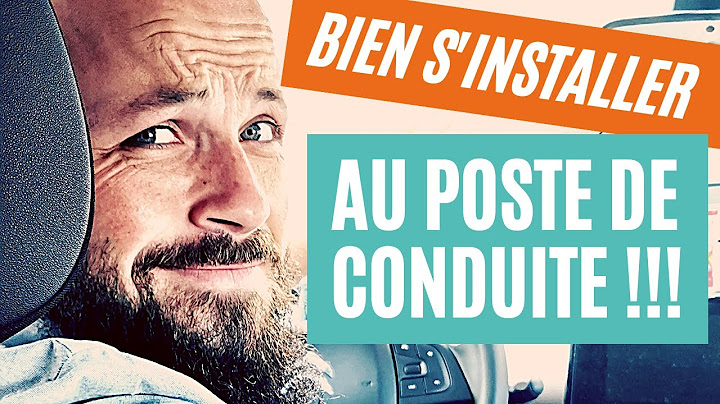 COMMENT BIEN S'INSTALLER DANS SA VOITURE ? "TUTO PERMIS"