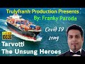 Goan new konkani song || "Tarvotti" The Unsung Heroes || by Franky Paroda || New Konkani Song 2021