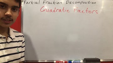Partial Fraction Decomposition: Quadratic Factors