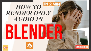 How To Render Only Audio Using BLENDER?