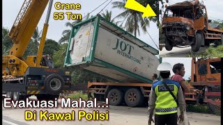 Evakuasi Mahal..! Menggunakan Crane 55 Ton Di Kawal Polisi