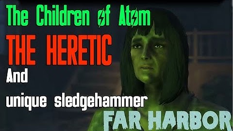Fallout 4 Far Harbor DLC | The Heretic | Children of Atom Questline | Unique Sledgehammer