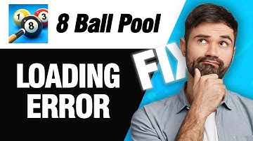 How To Fix 8 Ball Pool Loading Error | Easy Quick Solution