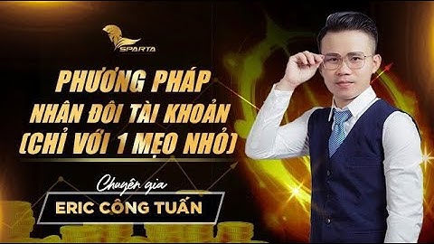 X2 Tài Khoản (Mẹo Nhỏ Để Chiến Thắng Trong Thị Trường Nghìn Tỷ) Eric Công Tuấn