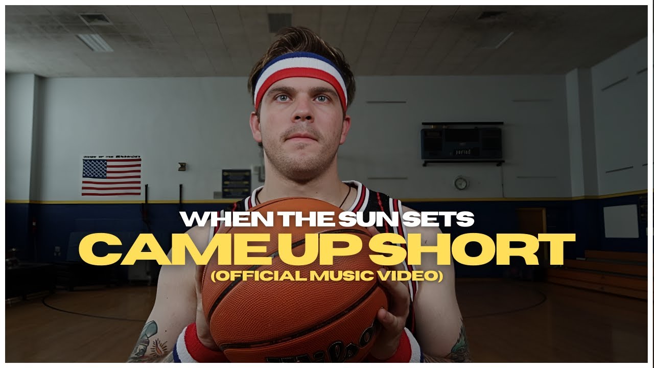 When The Sun Sets - "Came Up Short" (Official Music Video)