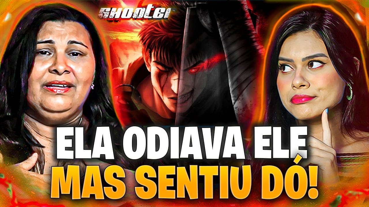 MÃE CRISTÃ MUDOU DE IDEIA! 😱 Lágrimas de Ódio | Guts (Berserk) | Shooter