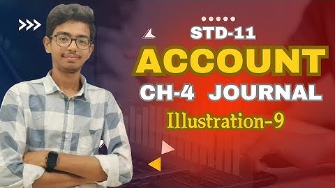 Illustration-9 Ch-4 Journal || Std-11 Accounts || Aman Prajapati || Sigma Inst of Excel ||
