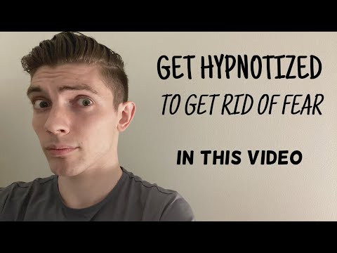 Video: Can You Get Rid Of Fear With Hypnosis?