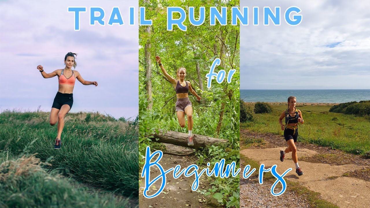 TRAIL RUNNING FOR BEGINNERS YouTube