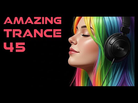 AMAZING TRANCE 45 Best New Trance 2025 Mixed By STiF 