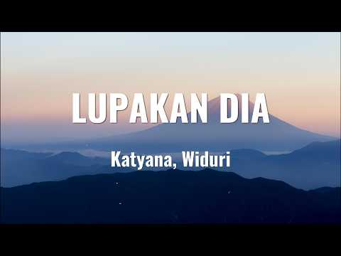 Katyana, Widuri - Lupakan Dia | Official Lyrics Video