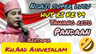 NGAJI SARENG KH. AAD AINURUSSALAM // TAWANG REJO PADAAN