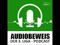 Der weltweit spannendste Aufstiegskampf derzeit I Audiobeweis - Der 3.Liga-Podcast