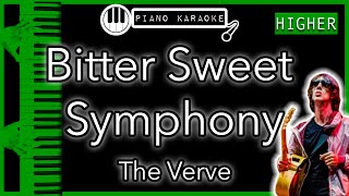 Bitter Sweet Symphony (HIGHER +3) - The Verve - Piano Karaoke Instrumental