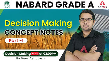 NABARD GRADE A Decision Making Concept Notes Part #1 By Veer Ashutosh Sir