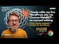 claude edits my live wordpress divi 5 site via chrome beta webMCP - no manual editing