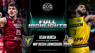 UCAM Murcia v MHP RIESEN Ludwigsburg | Quarter-Finals Full Highlights | #BasketballCL 2023-24