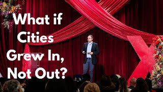 What if cities grew in, not out? | Aaron Harris | TEDxLasVegas