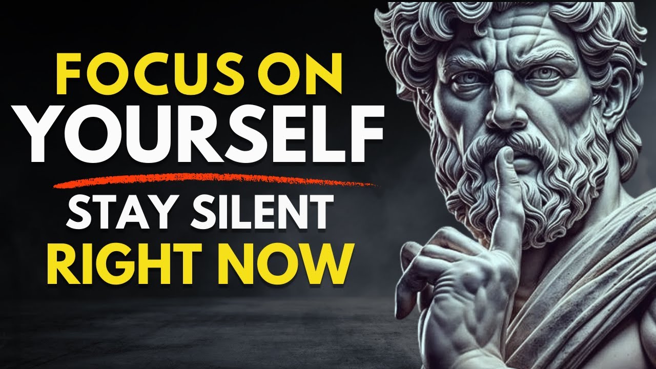 7 Stoic Rules TO FOCUS ON YOURSELF AND STAY SILENT - BUILD YOUR LIFE ...