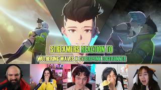 WUTHERING WAVES X CYBERPUNK EDGERUNNER STORY REACTION!!! | STREAMRES REACTION | WUTHERING WAVES 3.4