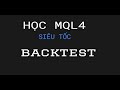 # BAI SO 15 - BACKTEST - MQL4 SIÊU TỐC