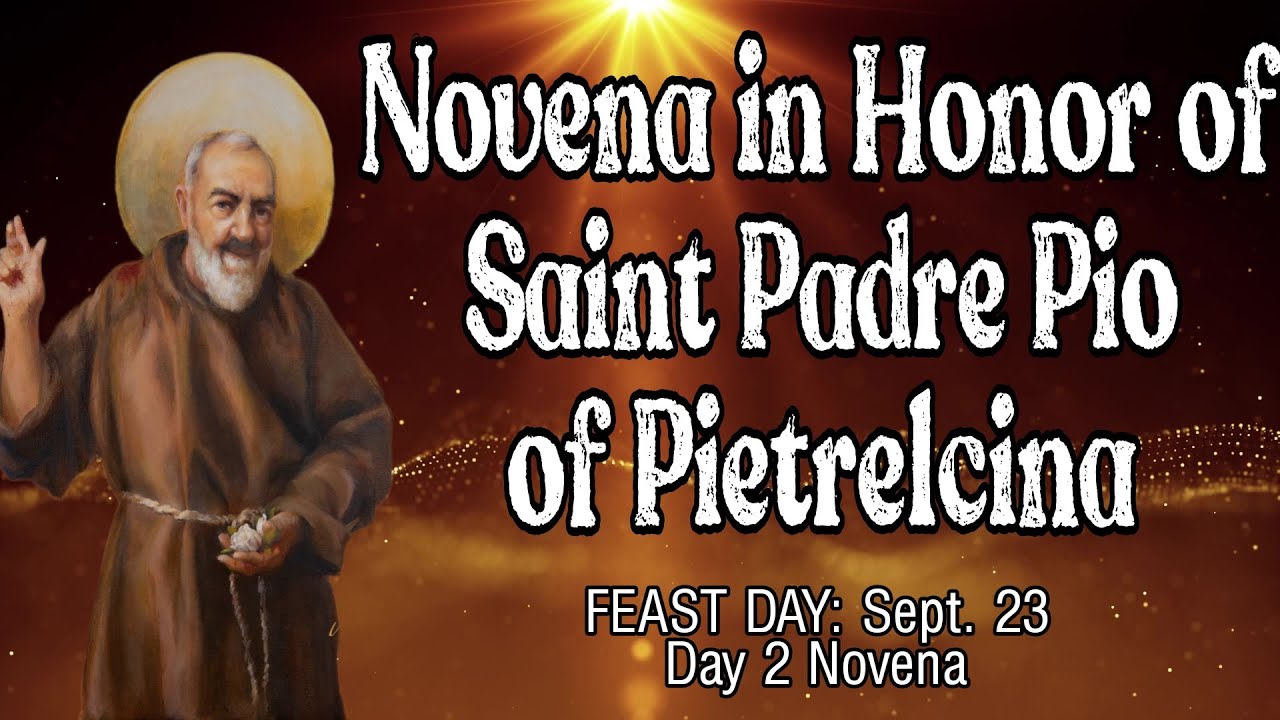 St. Padre Pio Novena : Day 2 - YouTube