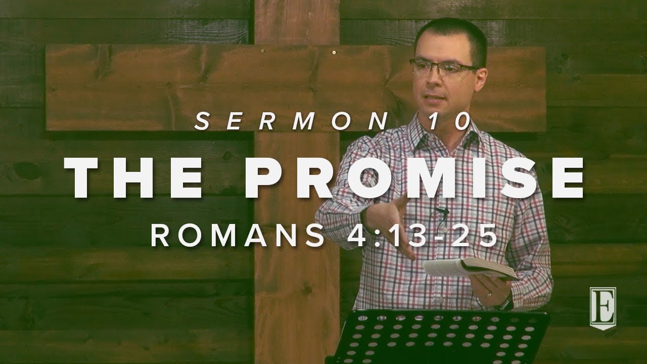 THE PROMISE: Romans 4:13-25 - YouTube