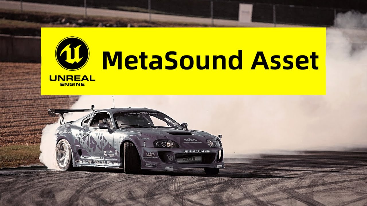 MetaSound Asset For Unreal Engine 5 Games Toyota Supra Car Engine