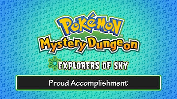 133 - Proud Accomplishment - (Pokémon Mystery Dungeon - Explorers of Sky)