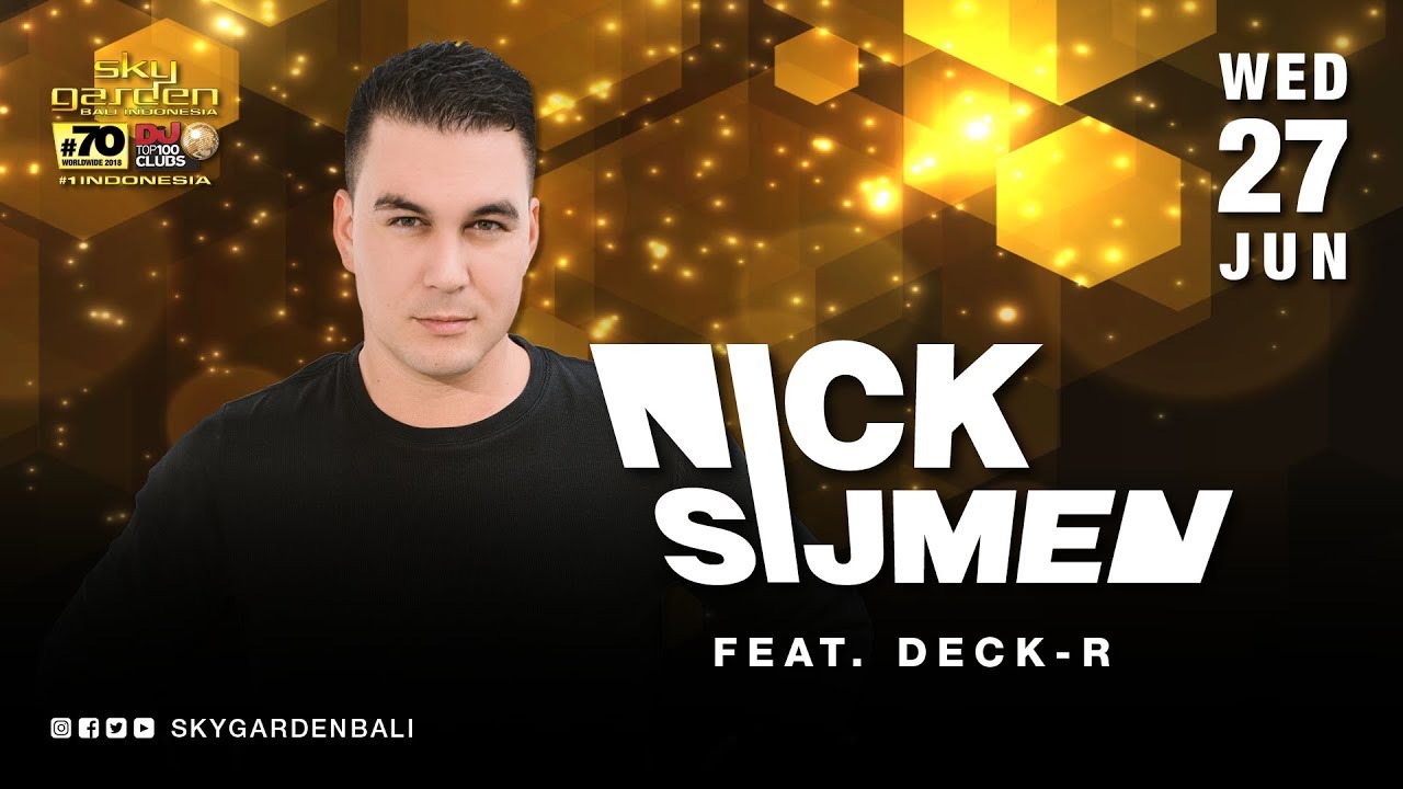 NICK SIJMEN - Sky Garden Bali Int. DJ Series - June 27th, 2018