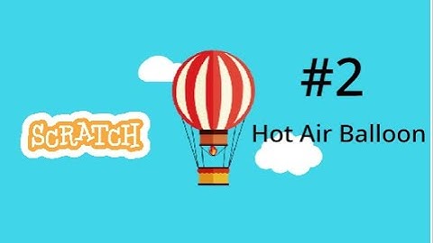 How to make Hot Air Balloon Game on scratch | Coding Void | #2