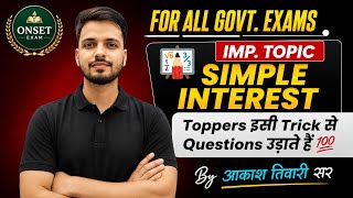 SIMPLE INTEREST Short Trick | Most Important Topic for all Govt Exams By Aakash Sir #ssc