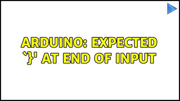 Arduino: expected `}