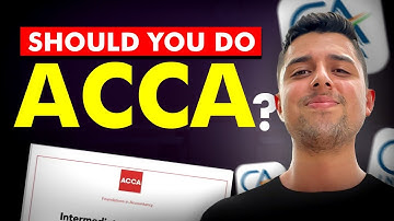 ACCA - What is ACCA? Should you do ACCA or CA?