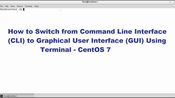 Command Line Interface (CLI) to Graphical User Interface (GUI) using 1  command Terminal - CentOS 7