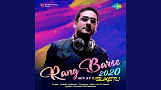 Rang Barse 2020 Mix By Dj Suketu