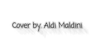 Cover Aldi Maldini Terima Kasih Cinta (lyrics)