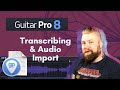 Guitar pro 8 tutorial  transcribing with the new audio import feature