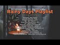 Rainy Days Playlist Non Stop OPM Songs mp3
