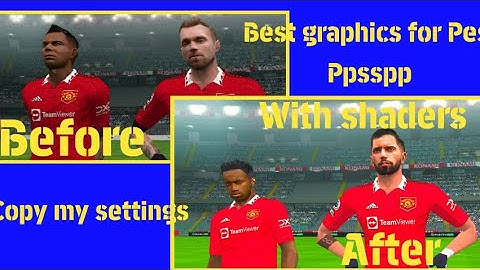 HOW TO SET BEST GRAPHICS ON PES PPSSPP BEST GRAPHICS SETTING TUTORIAL WITH SHADERS