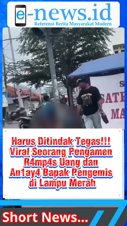 Harus Ditindak Tegas!!! Viral Seorang Pengamen R4mp4s Uang dan An1ay4 Bapak Pengemis di Lampu Merah